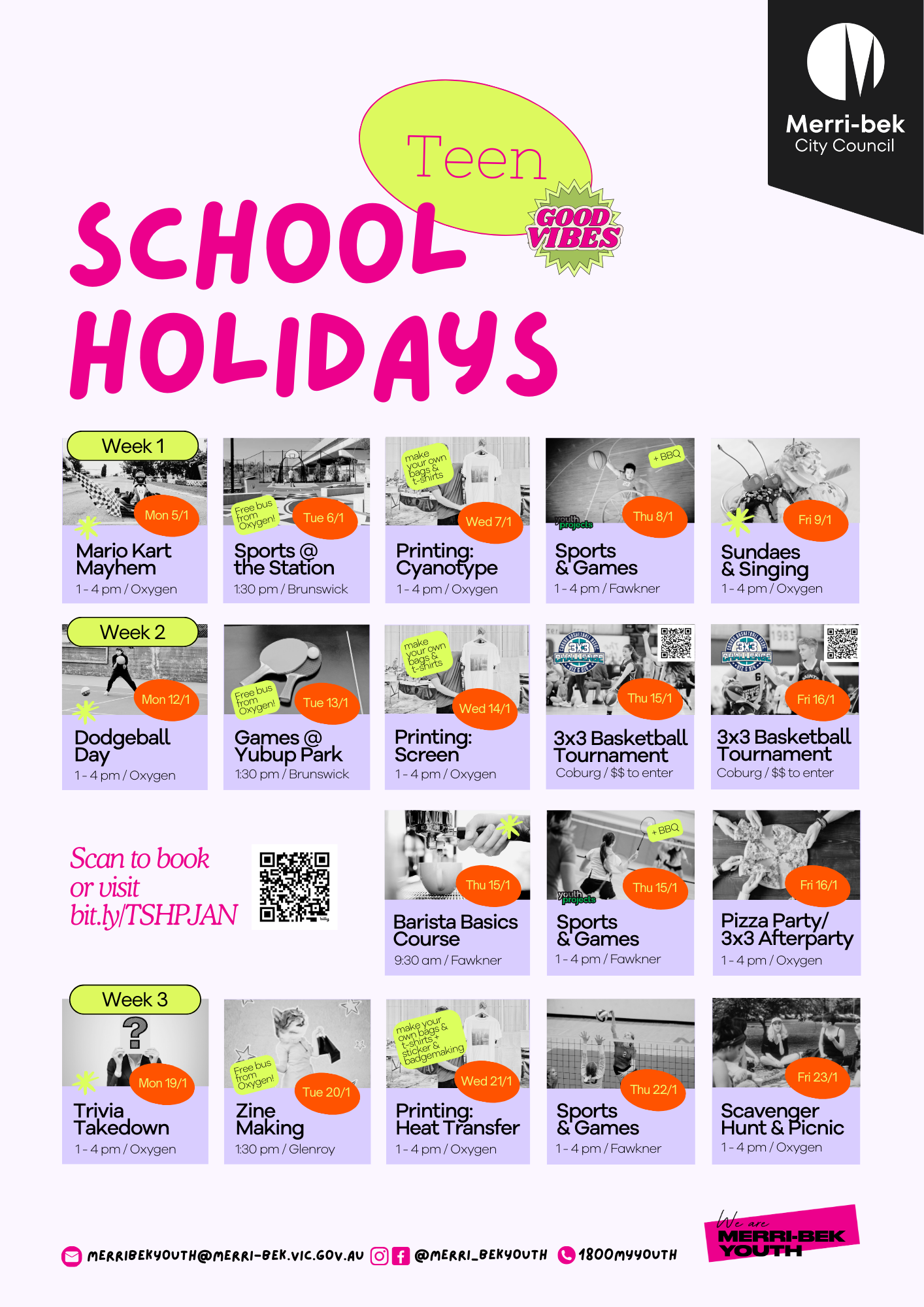 A bright, youth-focused flyer titled “Teen School Holidays” in large, bold pink lettering on a light pastel background. A green oval above the title says “Teen”, with a small sticker-style graphic reading “Good Vibes”. The Merri-bek City Council logo appears in the top right corner. The flyer is laid out like a calendar, showing three weeks of school holiday activities, with each activity in a coloured tile. Each tile includes a black-and-white photo, a bold activity name, a bright orange date label, and time and location details. A bright, youth-focused flyer titled “Teen School Holidays” in large, bold pink lettering on a light pastel background. A green oval above the title says “Teen”, with a small sticker-style graphic reading “Good Vibes”. The Merri-bek City Council logo appears in the top right corner. The flyer is laid out like a calendar, showing three weeks of school holiday activities, with each activity in a coloured tile. Each tile includes a black-and-white photo, a bold activity name, a bright orange date label, and time and location details.